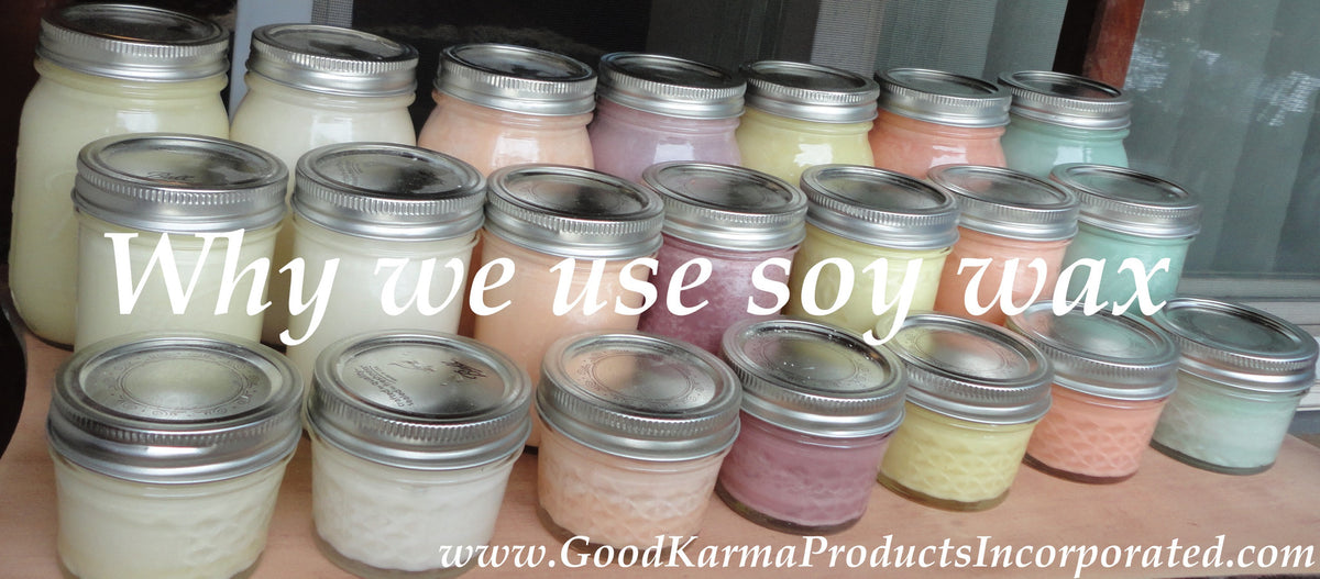 Why We Use Soy Wax. Soy Wax Benefits and Facts Good Karma Products
